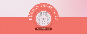 Leo Season 2023 dự đoán tháng Sư Tử